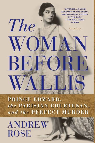 the Woman Before Wallis: Prince Edward, Parisian Courtesan, and Perfect Murder