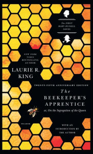 Title: The Beekeeper's Apprentice, or On the Segregation of the Queen (Mary Russell and Sherlock Holmes Series #1), Author: Laurie R. King