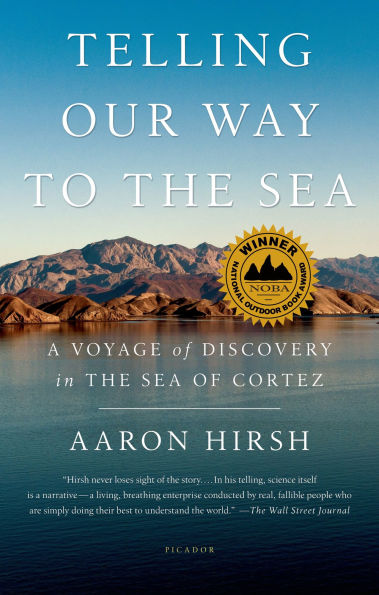 Telling Our Way to the Sea: A Voyage of Discovery Sea Cortez