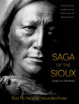 Alternative view 1 of Saga of the Sioux: An Adaptation from Dee Brown's Bury My Heart at Wounded Knee