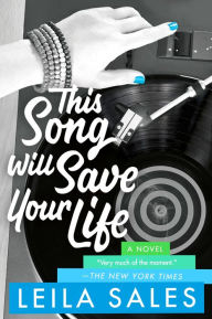 Title: This Song Will Save Your Life, Author: Leila Sales