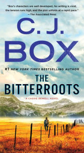 Title: The Bitterroots: A Cassie Dewell Novel, Author: C. J. Box