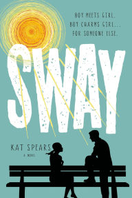 Title: Sway, Author: Kat Spears