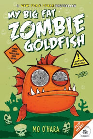 Title: My Big Fat Zombie Goldfish (My Big Fat Zombie Goldfish Series #1), Author: Mo O'Hara