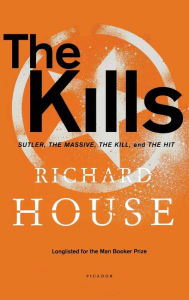 Title: The Kills: Sutler, The Massive, The Kill, and The Hit, Author: Richard House