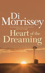 Title: Heart of the Dreaming, Author: Di Morrissey