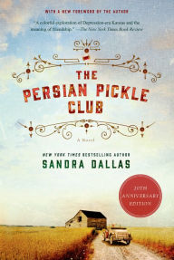 Title: The Persian Pickle Club: 20th Anniversary Edition, Author: Sandra Dallas