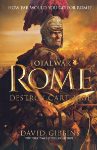 Title: Total War Rome: Destroy Carthage, Author: David Gibbins