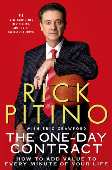 The One-Day Contract: How to Add Value Every Minute of Your Life