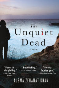 Title: The Unquiet Dead, Author: Ausma Zehanat Khan