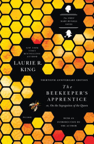 Title: The Beekeeper's Apprentice: Or, on the Segregation of the Queen, Author: Laurie R. King