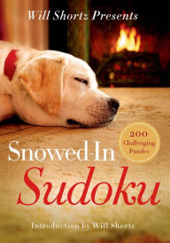 Title: Will Shortz Presents Snowed-In Sudoku: 200 Challenging Puzzles, Author: Will Shortz