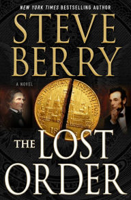 Title: The Lost Order (Cotton Malone Series #12), Author: Steve Berry