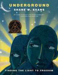 Title: Underground: Finding the Light to Freedom, Author: Shane W. Evans