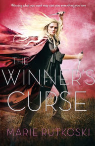 Title: The Winner's Curse (Winner's Trilogy Series #1), Author: Marie Rutkoski
