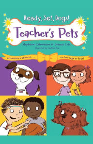 Title: Teacher's Pets (Ready, Set, Dogs! Series #2), Author: Stephanie Calmenson