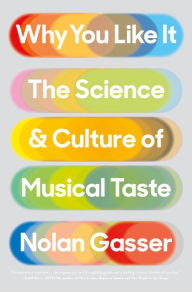 Free book recording downloads Why You Like It: The Science and Culture of Musical Taste RTF