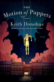Title: The Motion of Puppets, Author: Keith Donohue