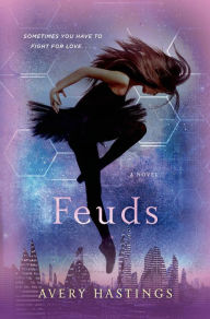 Title: Feuds, Author: Avery Hastings