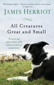 Title: All Creatures Great and Small, Author: James Herriot