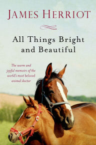 Title: All Things Bright and Beautiful, Author: James Herriot