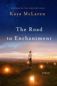 Title: The Road to Enchantment, Author: Kaya McLaren