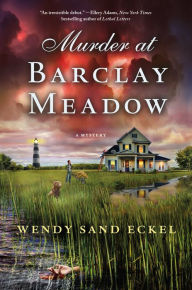 Title: Murder at Barclay Meadow, Author: Wendy Sand Eckel