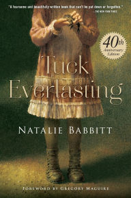 Title: Tuck Everlasting, Author: Natalie Babbitt