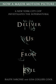 Title: Deliver Us from Evil: A New York City Cop Investigates the Supernatural, Author: Ralph Sarchie