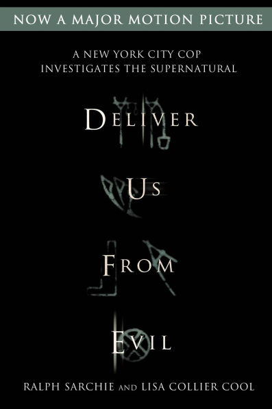 Deliver Us from Evil: A New York City Cop Investigates the Supernatural