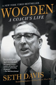 Title: Wooden: A Coach's Life, Author: Seth Davis