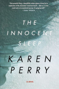 Title: The Innocent Sleep: A Novel, Author: Karen Perry