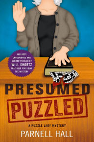 Title: Presumed Puzzled (Puzzle Lady Series #17), Author: Parnell Hall