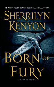 Title: Born of Fury (The League: Nemesis Rising Series #6), Author: Sherrilyn Kenyon