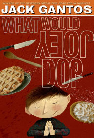 Title: What Would Joey Do? (Joey Pigza Series #3), Author: Jack Gantos