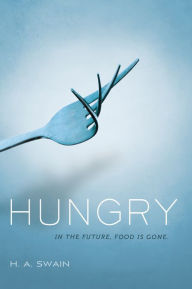 Title: Hungry, Author: H. A. Swain