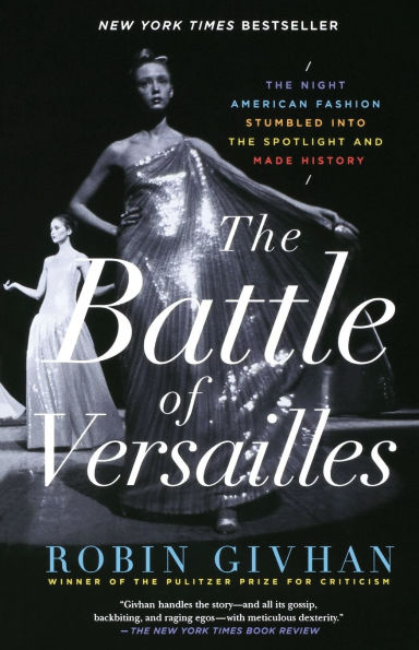 the Battle of Versailles: Night American Fashion Stumbled into Spotlight and Made History