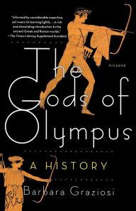 Title: The Gods of Olympus: A History, Author: Barbara Graziosi