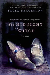 Title: The Midnight Witch: A Novel, Author: Paula Brackston