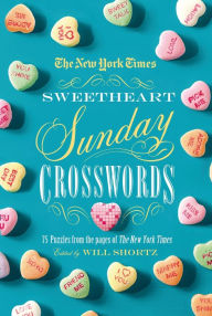Title: The New York Times Sweetheart Sunday Crosswords: 75 Puzzles from the Pages of The New York Times, Author: The New York Times