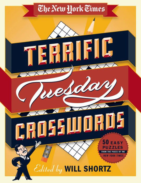 The New York Times Terrific Tuesday Crosswords: 50 Easy Puzzles from the Pages of The New York Times