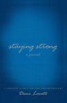 Alternative view 1 of Staying Strong: A Journal