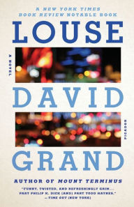 Title: Louse: A Novel, Author: David Grand