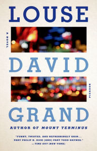 Title: Louse: A Novel, Author: David Grand