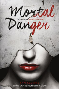 Title: Mortal Danger, Author: Ann Aguirre