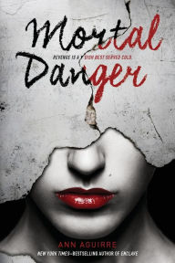 Title: Mortal Danger (Immortal Game Series #1), Author: Ann Aguirre