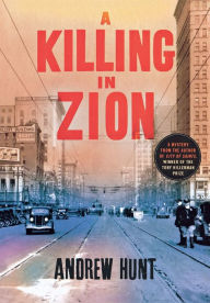 Title: A Killing in Zion: A Mystery, Author: Andrew Hunt