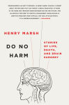 Alternative view 1 of Do No Harm: Stories of Life, Death, and Brain Surgery