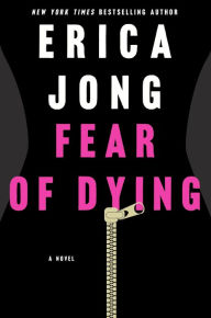 Title: Fear of Dying, Author: Erica Jong