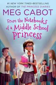 Title: From the Notebooks of a Middle School Princess (Book 1), Author: Meg Cabot